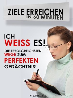 cover image of Ich weiß es! Die erfolgreichsten Wege zum perfekten Gedächtnis